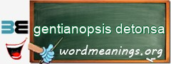 WordMeaning blackboard for gentianopsis detonsa